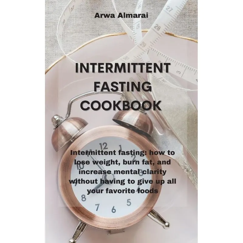 INTERMITTENT FASTING COOKBOOK