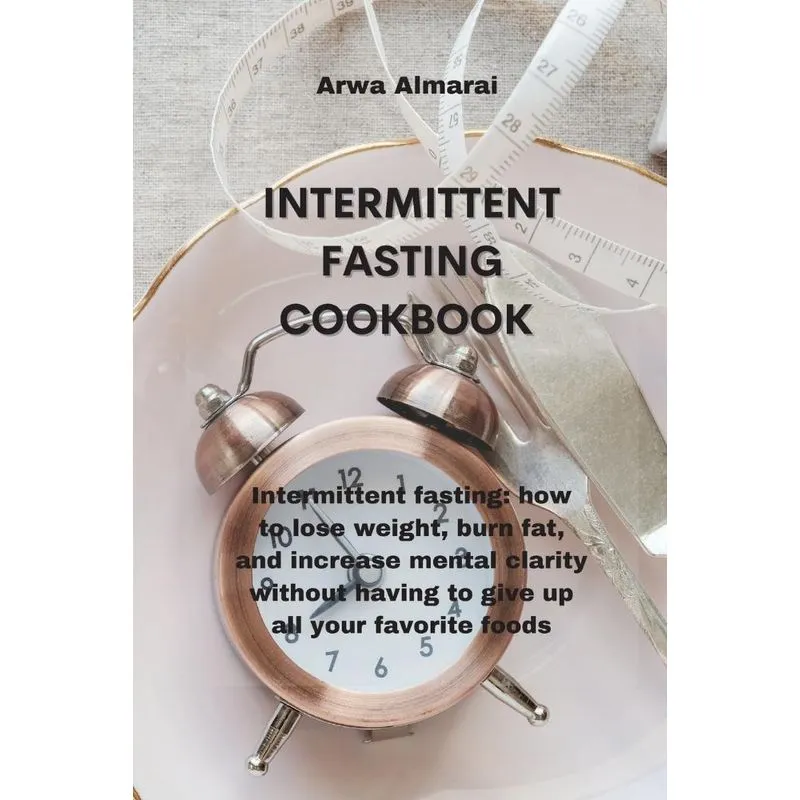 INTERMITTENT FASTING COOKBOOK