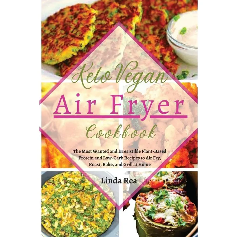 Keto Vegan Air Fryer Cookbook