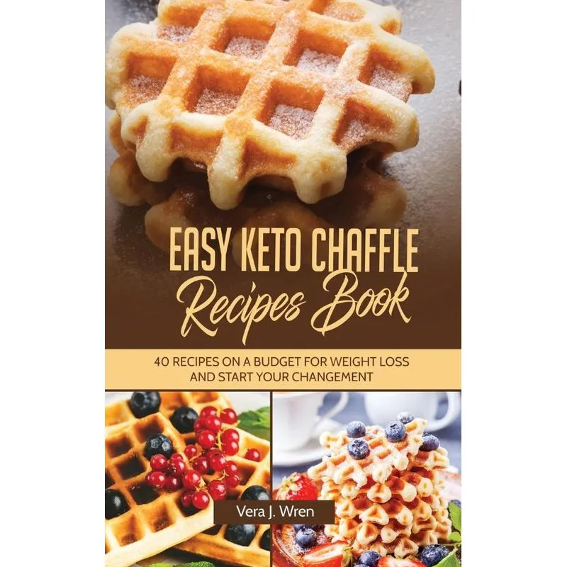 Easy Keto Chaffle Recipes Book