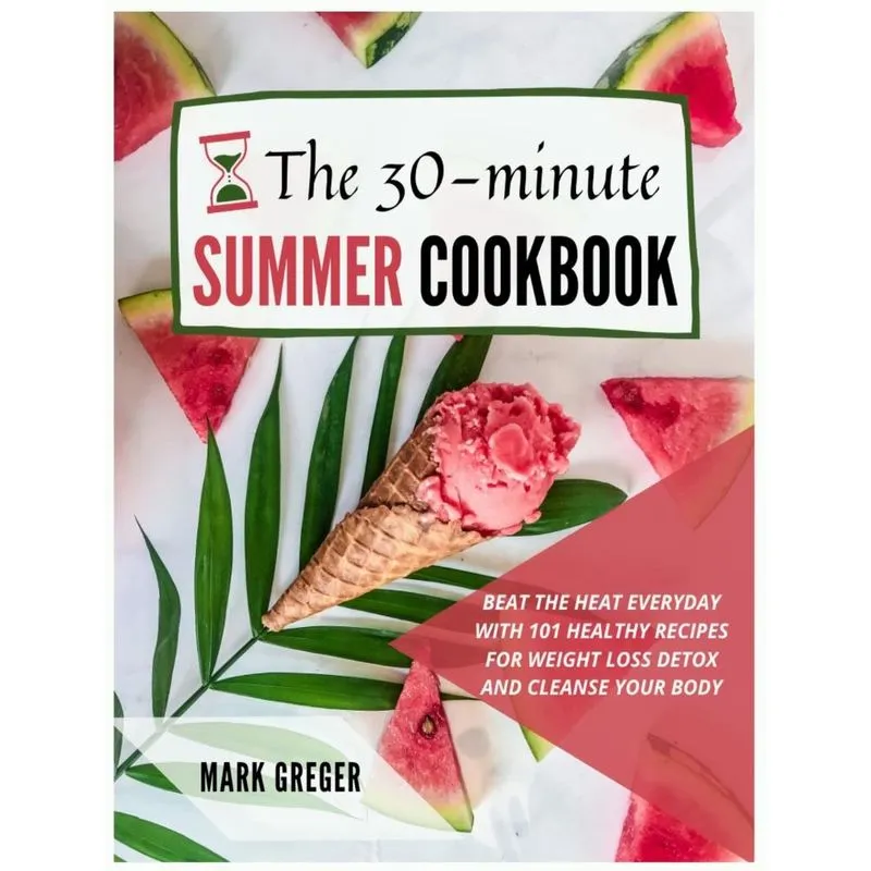 The 30-minute Summer Cookbook