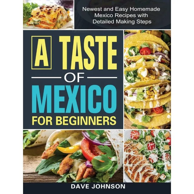 A Taste of Mexico For Beginners