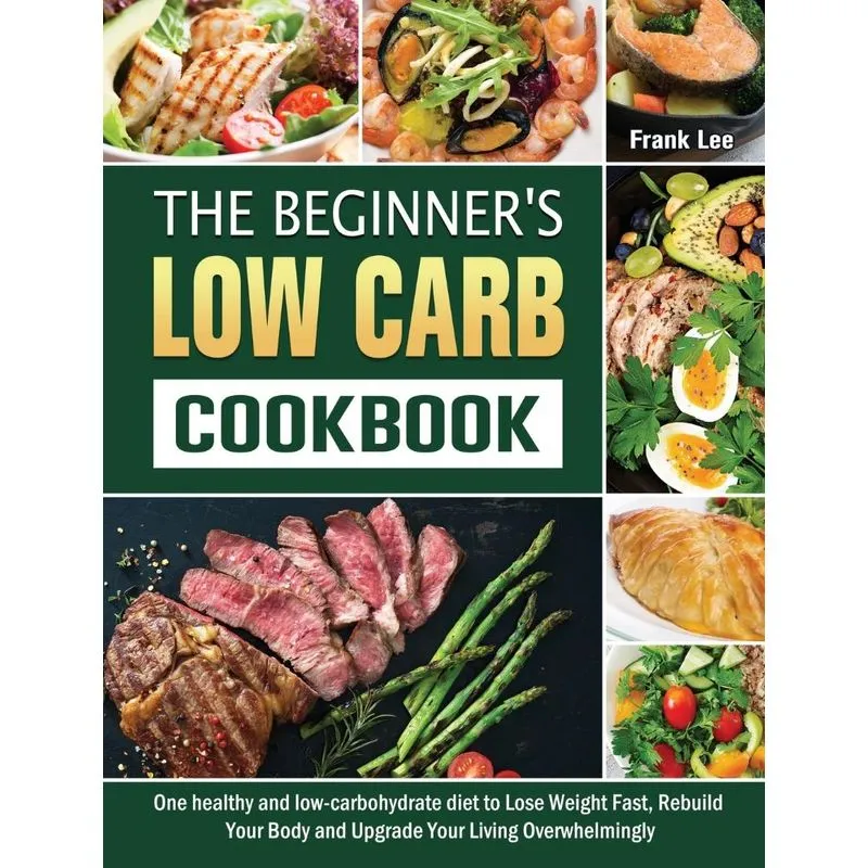The Beginners Low Carb Cookbook