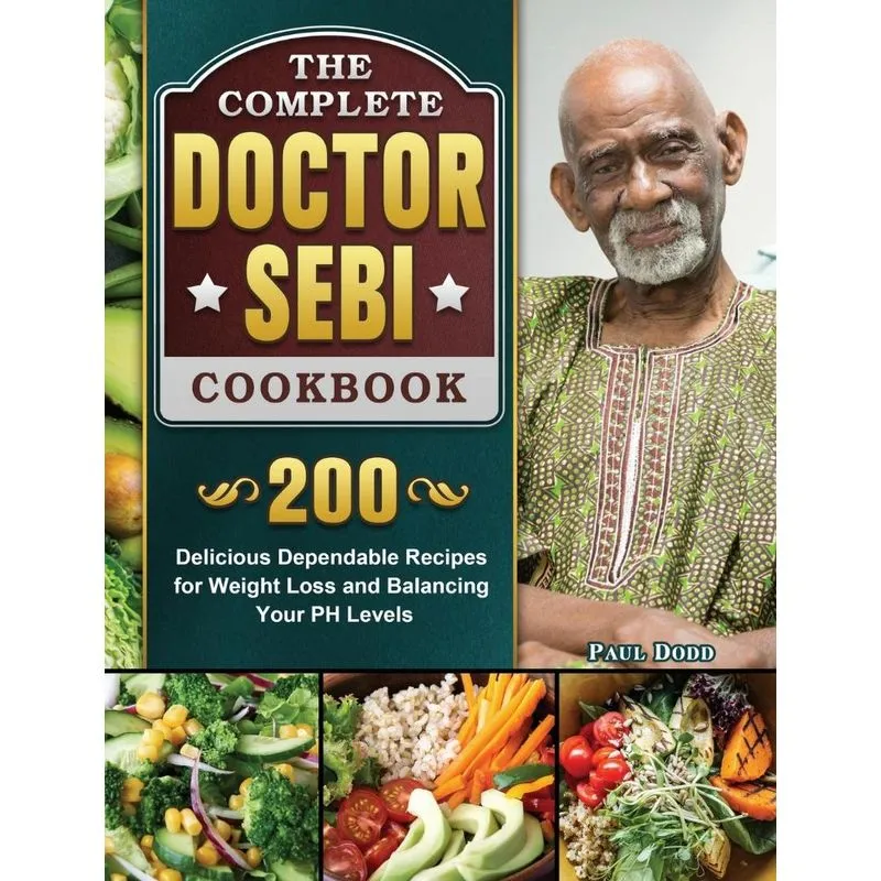 The Complete Dr. Sebi Cookbook