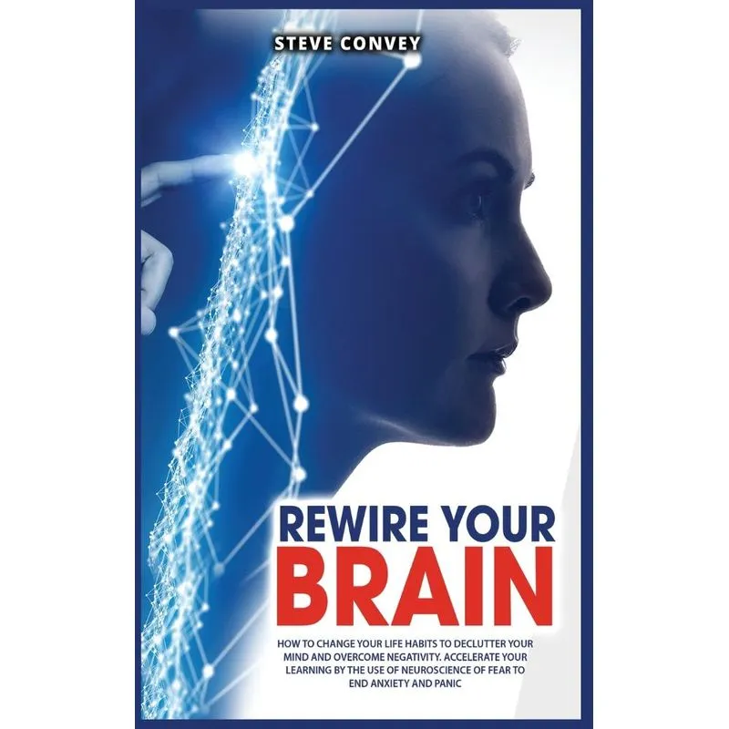 REWIRE YOUR BRAIN
