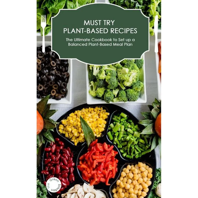 Must-Try Plant-Based Recipes