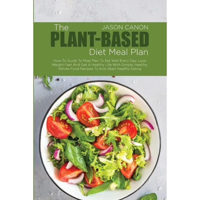 The Plant-Based Diet Meal Plan