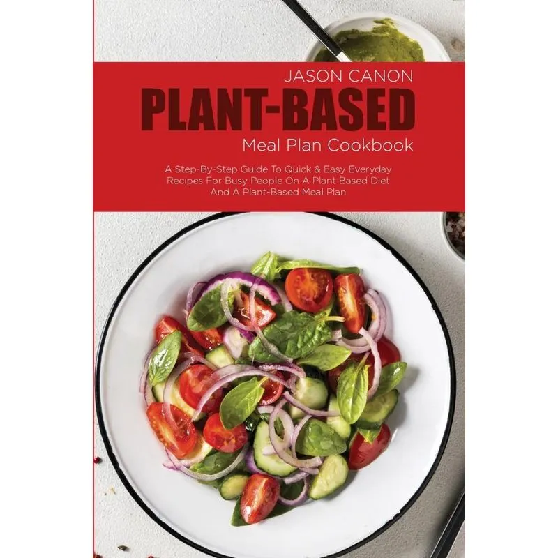 Plant Based Meal Plan Cookbook