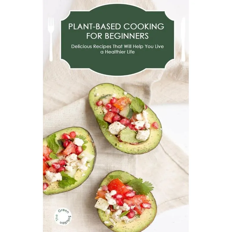 Plant-Based Cooking for Beginners