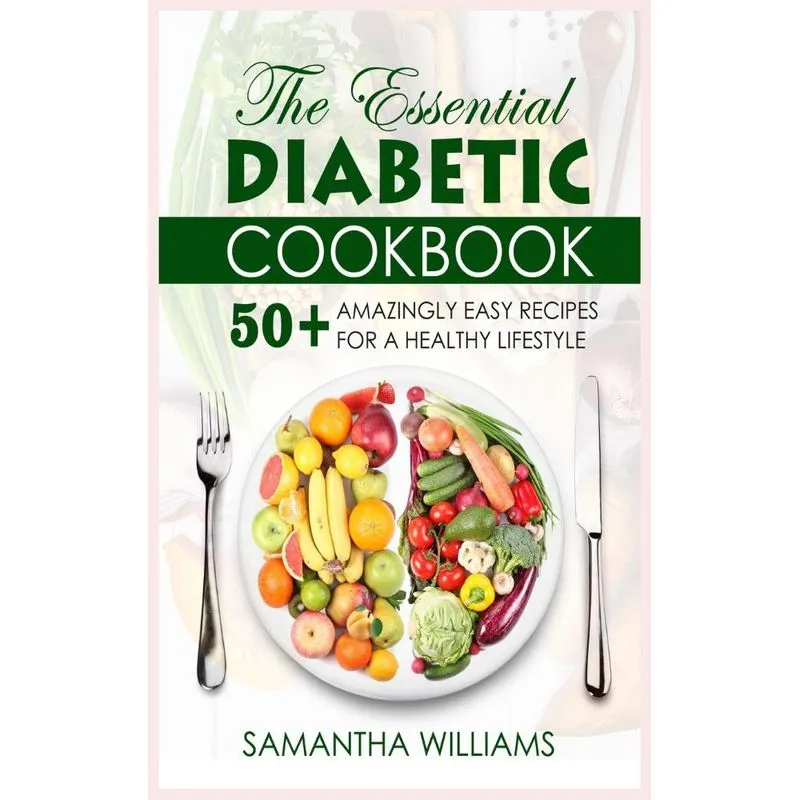 The Essential Diabetic Cookbook