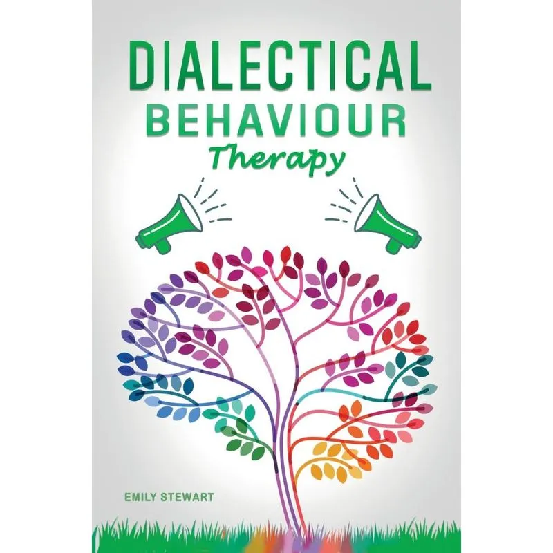 Dialectical Behavior Therapy