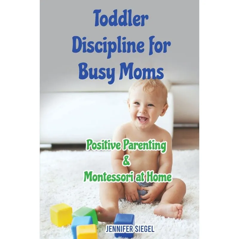 Toddler Discipline for Busy Moms