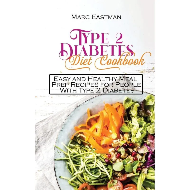 Type 2 Diabetes Diet Cookbook