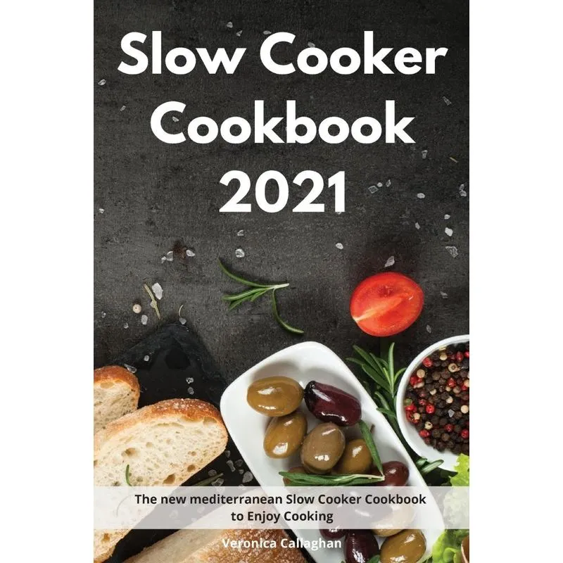 Slow Cooker Cookbook 2021