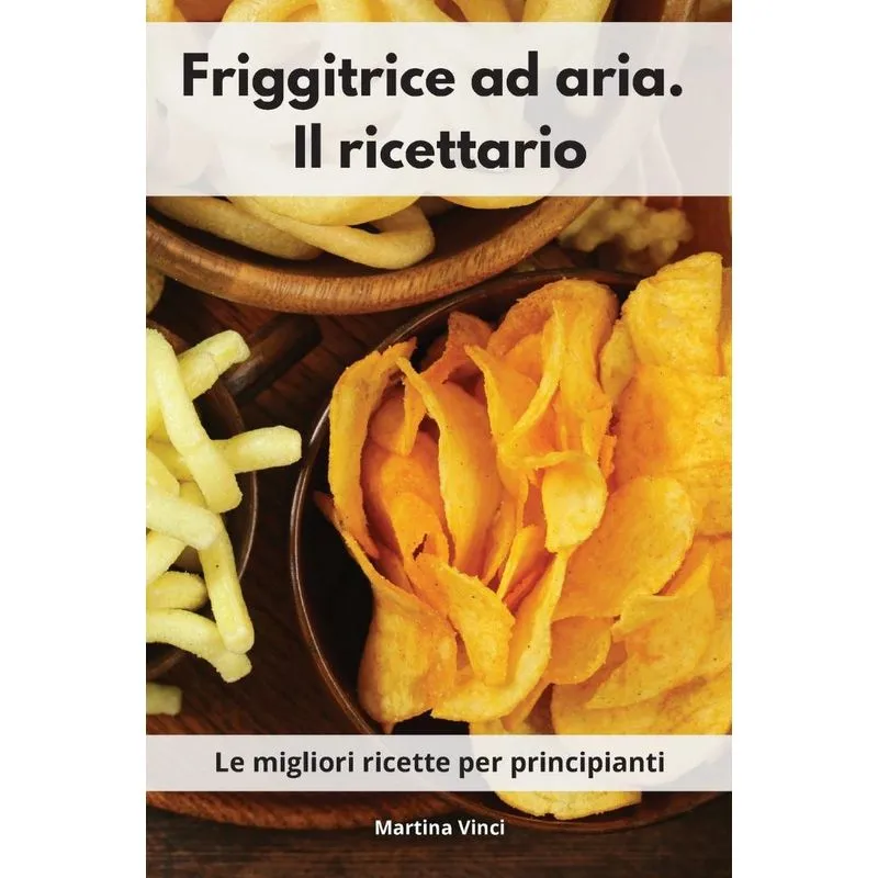 Friggitrice ad aria. Il ricettario