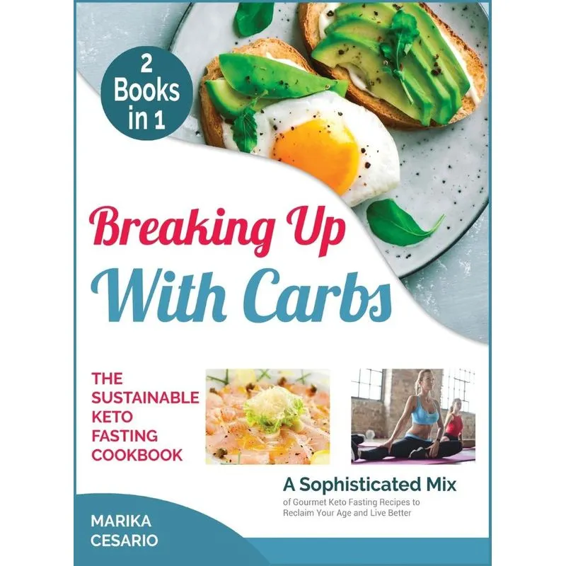 BREAKING UP WITH CARBS | THE SUSTAINABLE KETO FASTING COOKB
