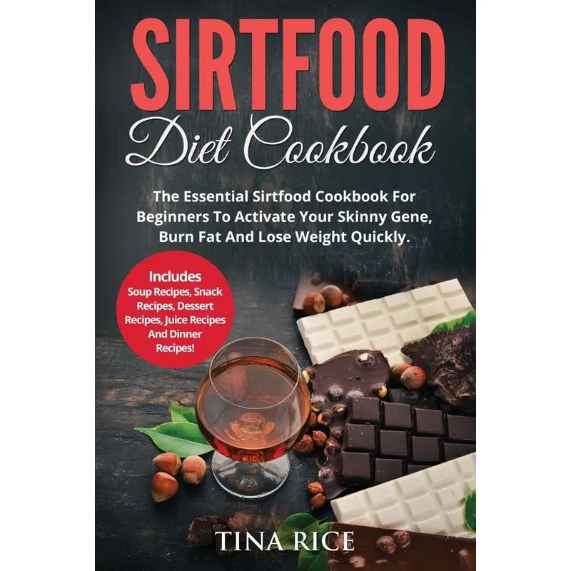Sirtfood Diet Cookbook