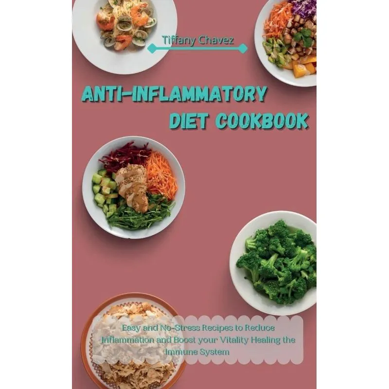 Anti-Inflammatory Diet Cookbook