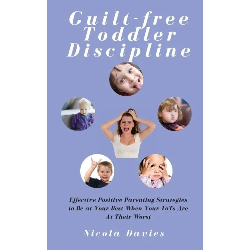 Guilt-free Toddler Discipline