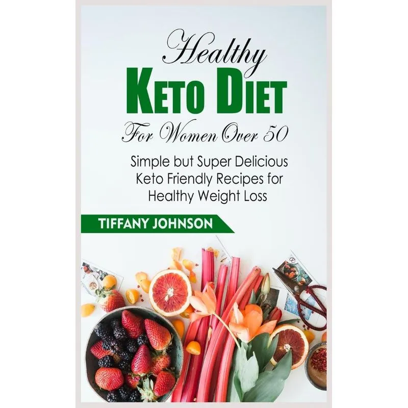Healthy Keto Diet For Women Over 50