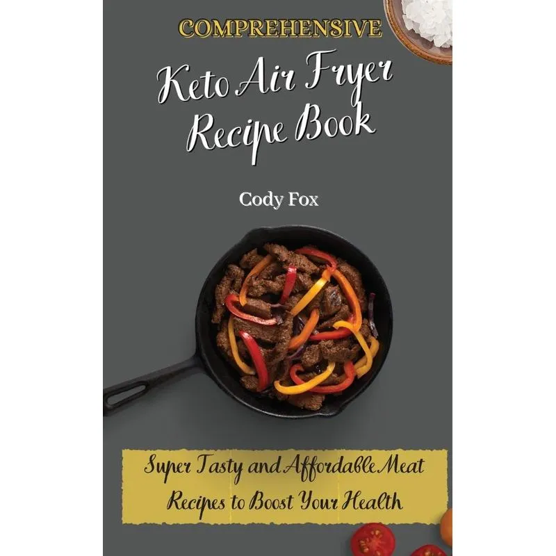 Comprehensive Keto Air Fryer Recipe Book