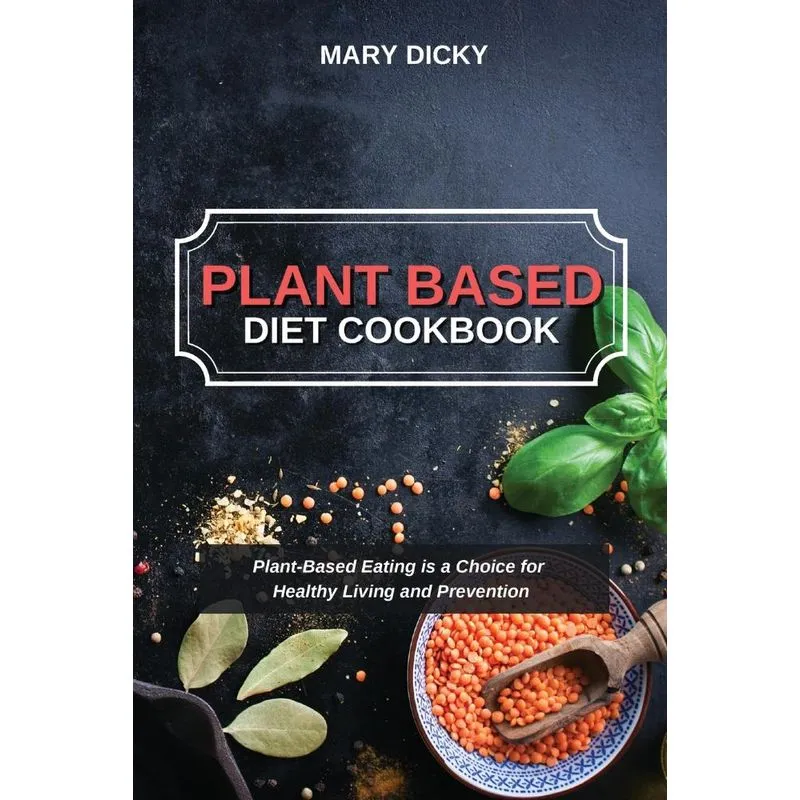 PLANT BASED DIET COOKBOOK