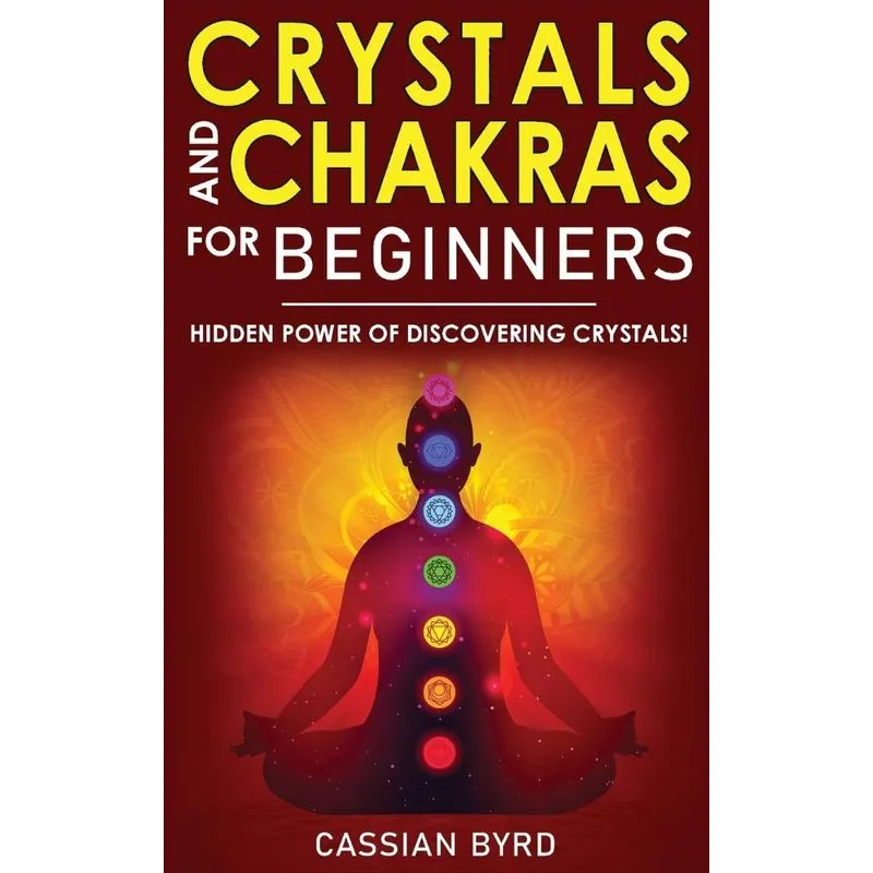 CRYSTALS AND CHAKRAS FOR BEGINNERS