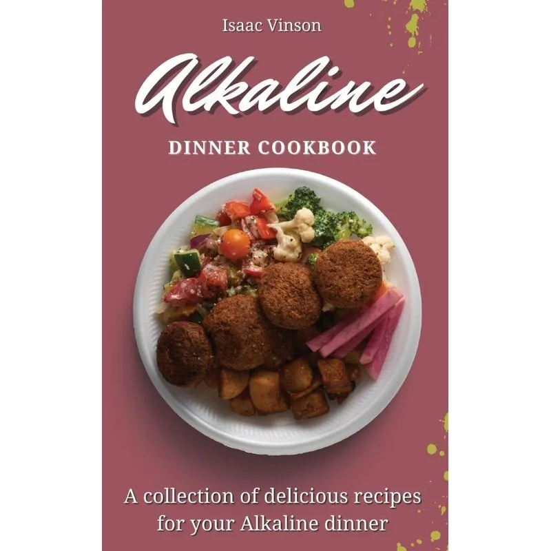 Alkaline Dinner Cookbook