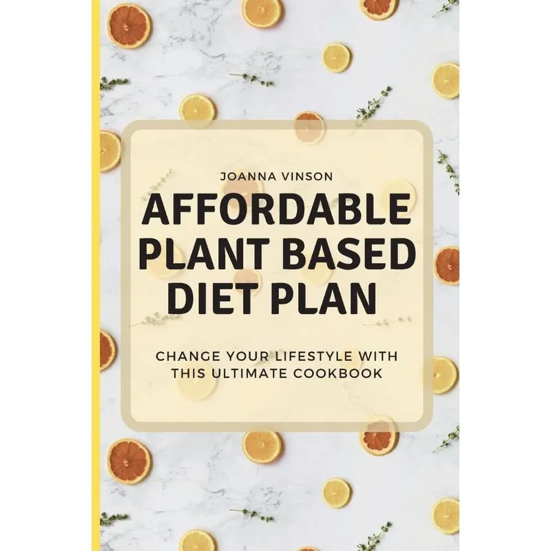 Affordable Plant Based Diet Plan