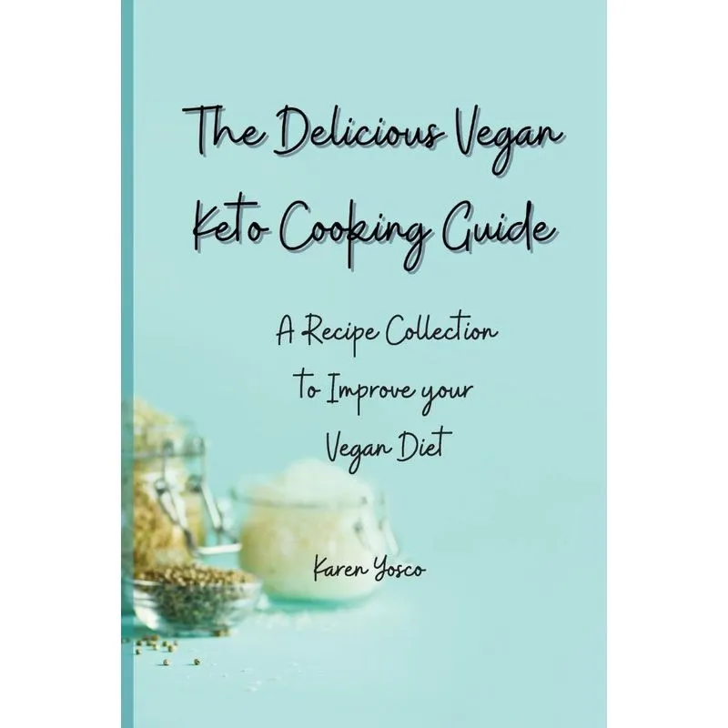 The Delicious Vegan Keto Cooking Guide