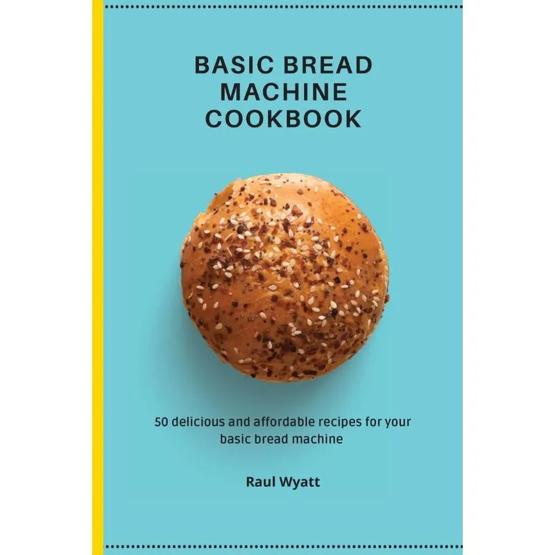 Basic Bread Machine Cookbook
