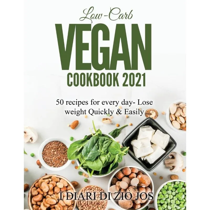 Low-Carb Vegan Cookbook 2021