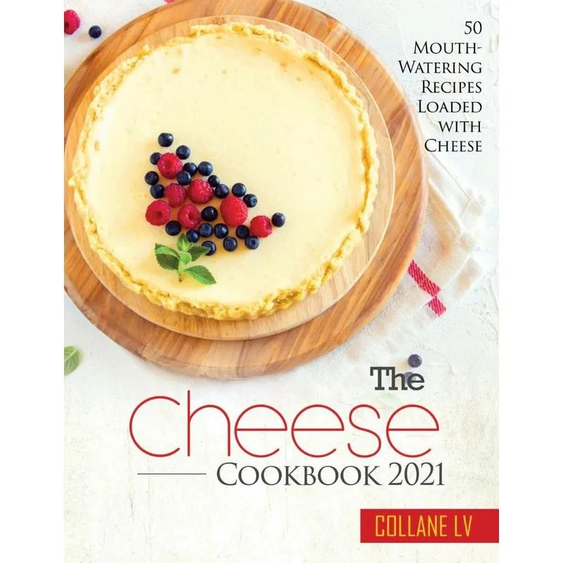 The Cheese Cookbook 2021