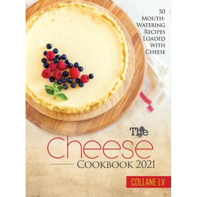 The Cheese Cookbook 2021