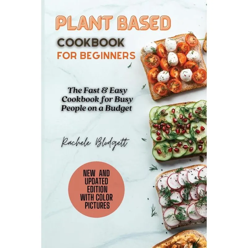 Plant based Cookbook for Beginners