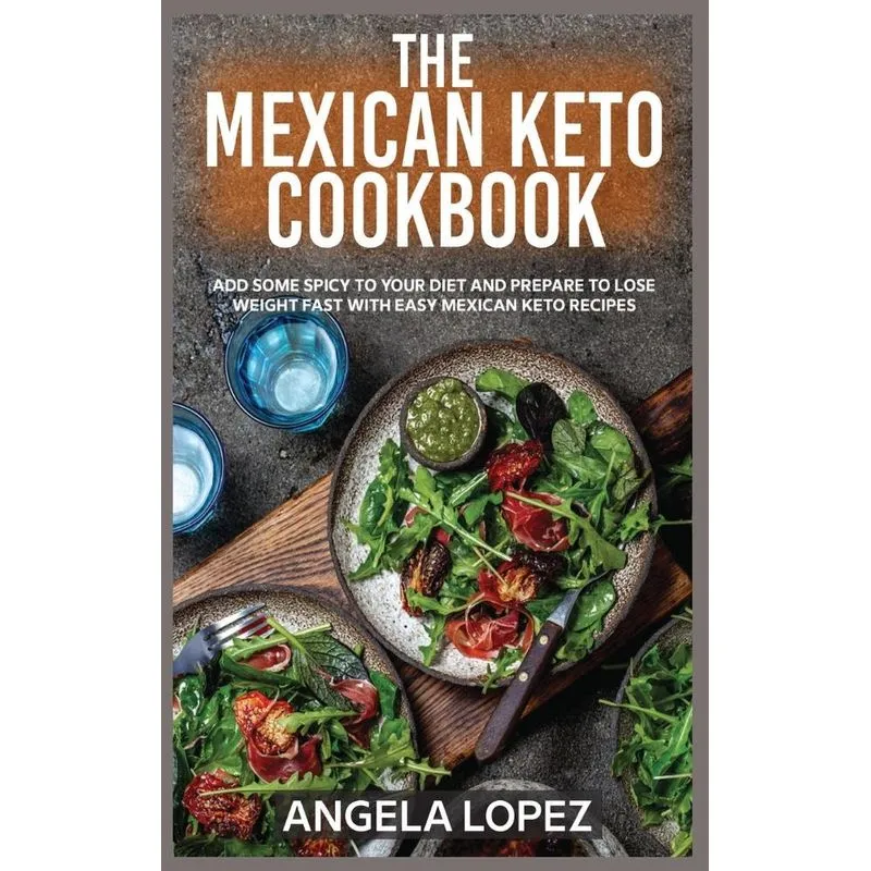 THE MEXICAN KETO COOKBOOK