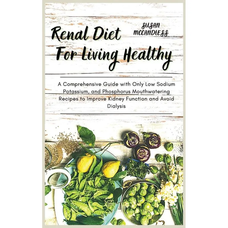 Renal Diet For Living Healthy