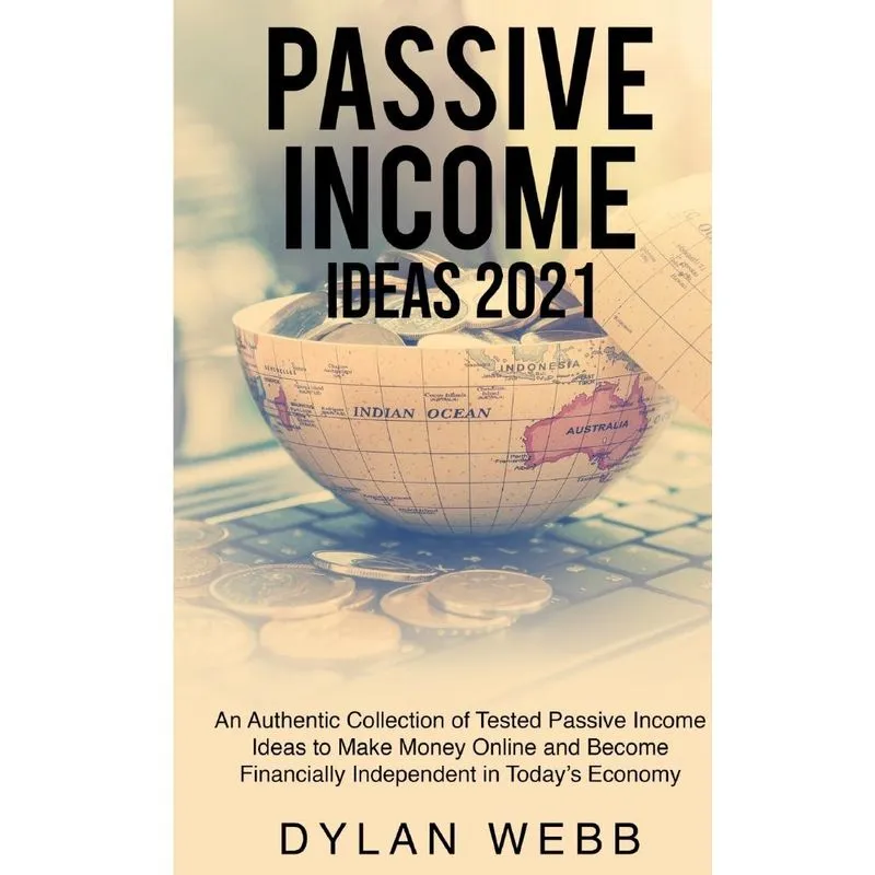 PASSIVE INCOME IDEAS 2021