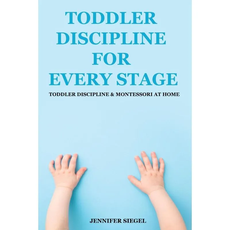 Toddler Discipline for Every Stage