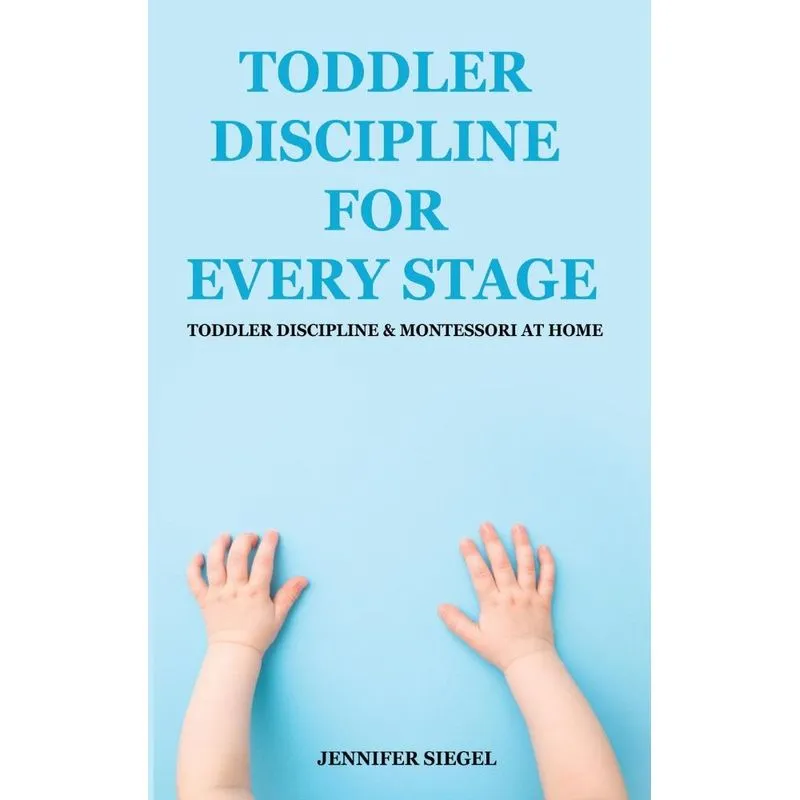 Toddler Discipline for Every Stage