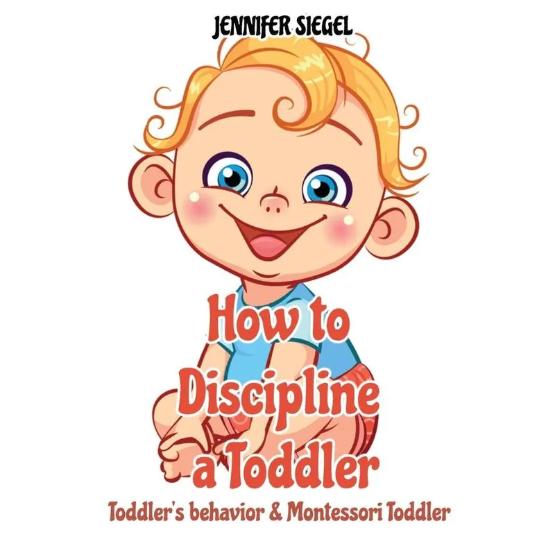 How to Discipline a Toddler