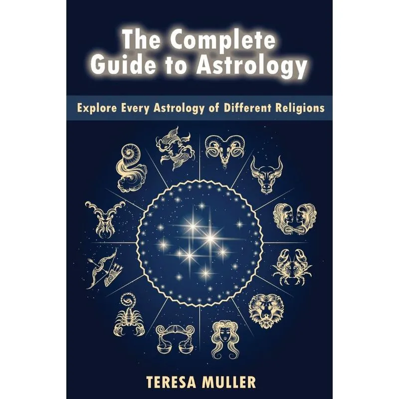 The Complete Guide to Astrology