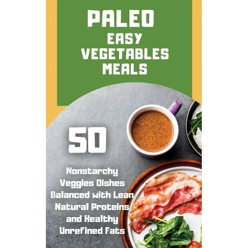 Paleo Easy Vegetables Meals