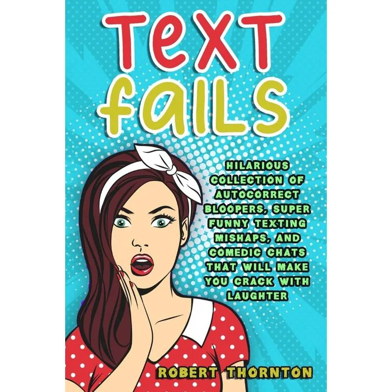 Text Fails
