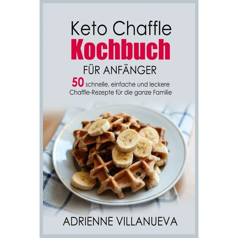 Keto Chaffle Recipes Cookbook