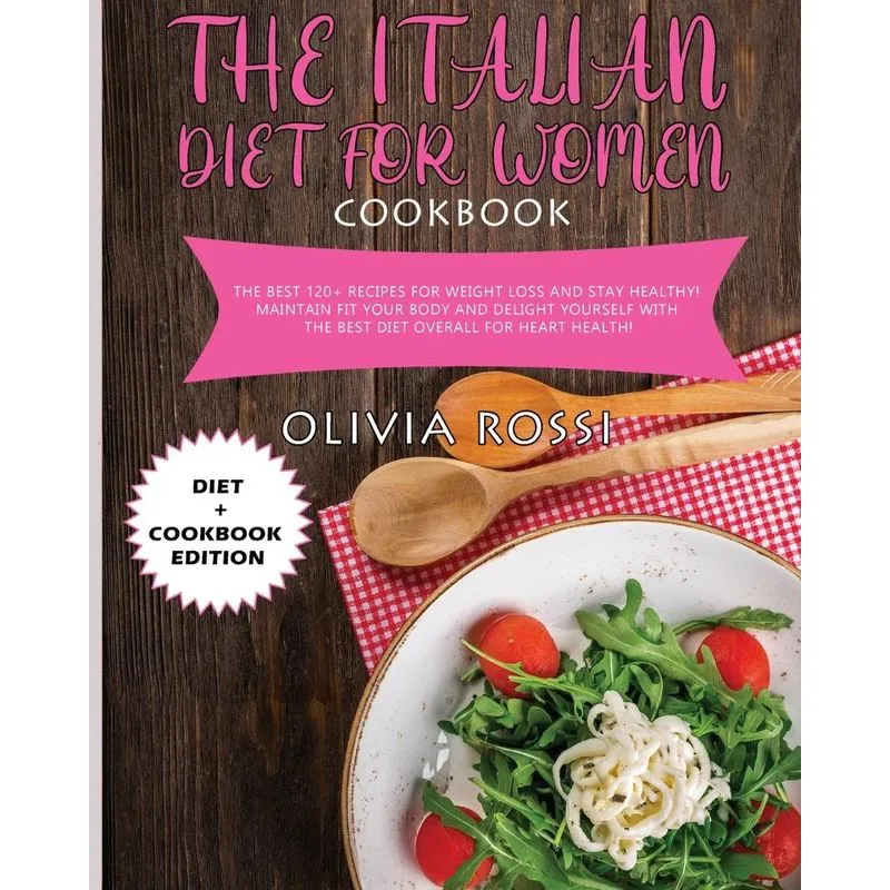ITALIAN DIET FOR WOMEN COOKBOOK