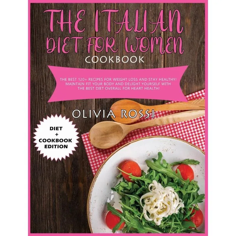 ITALIAN DIET FOR WOMAN COOKBOOK