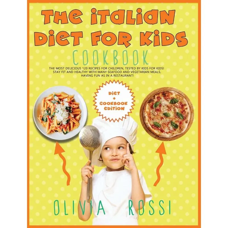 ITALIAN DIET FOR KIDS COOKBOOK