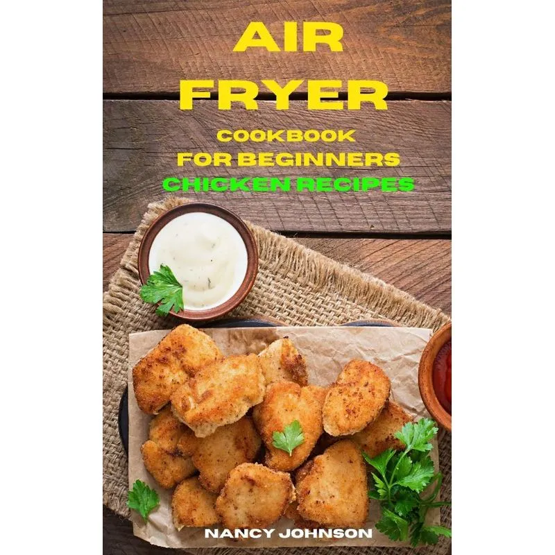 Air Fryer Cookbook Chicken Recipes