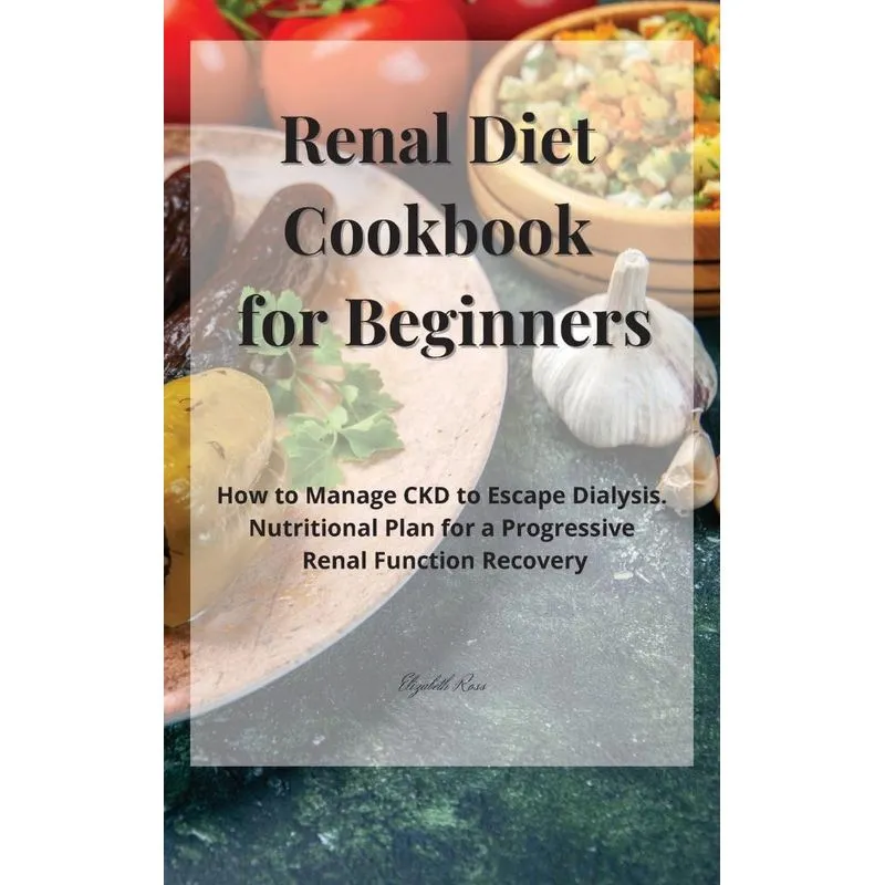 Renal Diet Cookbook for Beginners